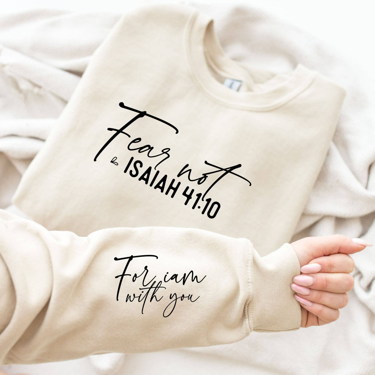 Fear Not Isaiah 4:10 Sweatshirt , Christian Sweatshirt: